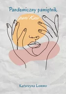 Wywiady, wspomnienia - Pandemiczny pamiętnik pani Kasi - miniaturka - grafika 1