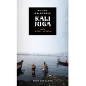 Felietony i reportaże - KALIJUGA WIEK SPORÓW William Dalrymple - miniaturka - grafika 1