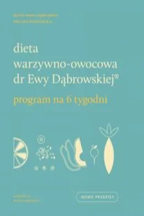 Dieta warzywno-owocowa dr Ewy Dąbrowskiej Borkowska Paulina Dąbrowska Beata Anna - Poradniki hobbystyczne - miniaturka - grafika 2
