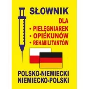Level Trading Słownik dla pielęgniarek - opiekunów - rehabilitantów polsko-niemiecki  niemiecko-polski - Level Trading
