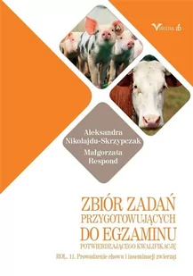 VIRIDIA AB ROL.11. Zbiór zadań przygotowujących do egzaminu potwierdzającego kwalifikację ROL.11. Prowadzenie chowu i inseminacji zwierząt - Książki medyczne - miniaturka - grafika 2