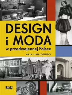 BOSZ Design i moda w przedwojennej Polsce LIT-46367 - Literatura popularno naukowa dla młodzieży - miniaturka - grafika 2