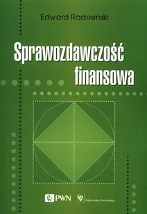 Sprawozdawczość Finansowa Edward Radosiński - Ekonomia - miniaturka - grafika 1