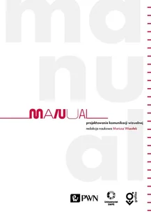 Manual. Projektowanie komunikacji wizualnej - Marketing - miniaturka - grafika 1