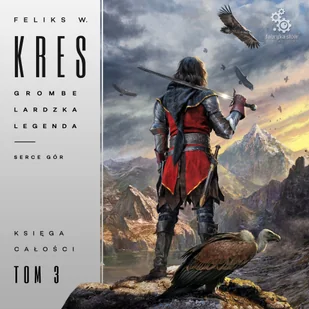 Grombelardzka legenda. Księga 1. Serce gór - Feliks W. Kres - audiobook - Fantasy - miniaturka - grafika 1