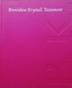 Bronisław Krystall Testament - Biografie i autobiografie - miniaturka - grafika 1