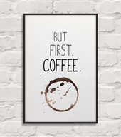 Plakaty - Nice wall But first coffee - plakat PS3256 - miniaturka - grafika 1