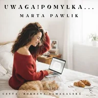 Audiobooki - literatura popularnonaukowa - Uwaga! Pomyłka… Marta Pawlik - miniaturka - grafika 1