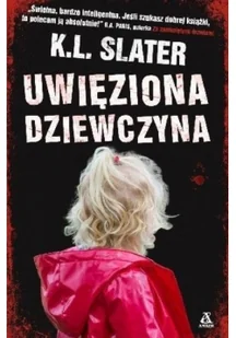 UWIĘZIONA DZIEWCZYNA K.L Slater - Kryminały - miniaturka - grafika 2