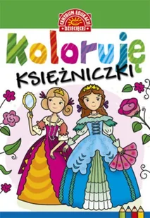 Koloruję. Księżniczki - Opracowanie zbiorowe - Kolorowanki, wyklejanki - miniaturka - grafika 2
