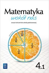 Matematyka Wokół Nas Zeszyt Ćwiczeń Dla Klasy 4 Część 1 Szkoły Podstawowej 177761 Helena Lewicka,marianna Kowalczyk - Podręczniki dla szkół podstawowych - miniaturka - grafika 1