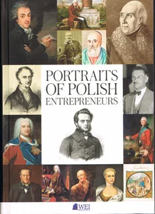 Portraits of Polish Entrepreneurs From the Middle Ages to 1939 - A Bińczyk, A Krajewski, M Rosołowski - książka - Biografie i autobiografie - miniaturka - grafika 1