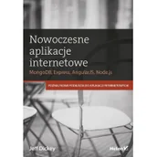 Książki o programowaniu - Nowoczesne aplikacje internetowe MongoDB Express AngularJS, Node.js - Dickey Jeff - miniaturka - grafika 1