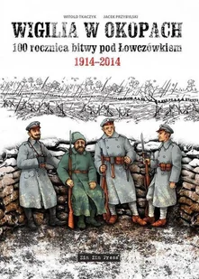 Wigilia w okopach. 100 rocznica bitwy pod Łowczówkiem 1914-2014 - Komiksy dla dorosłych - miniaturka - grafika 1