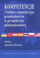 Ekonomia - UMCS Wydawnictwo Uniwersytetu Marii Curie-Skłodows Kompetencje i kultura organizacyjna przedsiębiorstw w perspektywie międzynarodowej - UMCS - miniaturka - grafika 1