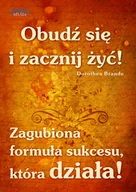 E-booki - biznes i ekonomia - Dorothea Brande Obudź się i zacznij żyć! - miniaturka - grafika 1