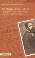 Książki o kulturze i sztuce - Ira Aldridge (1807-1867) - miniaturka - grafika 1