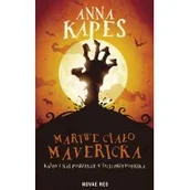 Horror, fantastyka grozy - Novae Res Martwe ciało Mavericka Anna Kapes - miniaturka - grafika 1