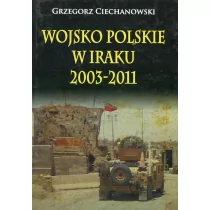 Napoleon V Wojsko Polskie w Iraku 2003-2011 - Grzegorz Ciechanowski - Historia świata - miniaturka - grafika 1