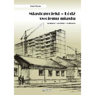 Albumy - architektura - Miastoprojekt. Łódź swojemu miastu - miniaturka - grafika 1