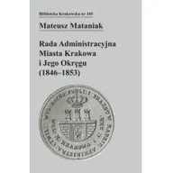 Prawo - Księgarnia Akademicka Rada Administracyjna Miasta Krakowa i jego okręgu (1846-1853) Mateusz Mataniak - miniaturka - grafika 1