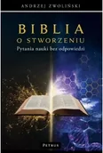 Religia i religioznawstwo - Biblia o stworzeniu. Pytania nauki bez odpowiedzi - miniaturka - grafika 1