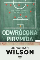 Sport i wypoczynek - Odwrócona piramida. Historia taktyki piłkarskiej (Wydanie II) - miniaturka - grafika 1