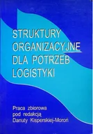 Biznes - Struktury organizacyjne dla potrzeb logistyki - miniaturka - grafika 1