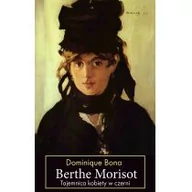 Powieści - Wydawnictwo Literackie Berthe Morisot - DOMINIQUE BONA - miniaturka - grafika 1