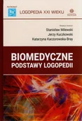 Książki medyczne - Biomedyczne podstawy logopedii - miniaturka - grafika 1