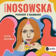 E-booki - nauka - Powrót z Bambuko - Katarzyna Nosowska - audiobook - miniaturka - grafika 1