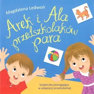 Bliżej przedszkola Arek i Ala przedszkolaków para Magdalena Ledwoń - Książki edukacyjne - miniaturka - grafika 2