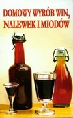 Napoje - Domowy wyrób win nalewek i miodów - miniaturka - grafika 1