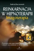 Ezoteryka - Reinkarnacja w hipnoterapii – Imgoterapia - miniaturka - grafika 1