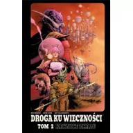 Komiksy dla dorosłych - Mucha Comics Droga Ku Wieczności T.2 Krynice Zhalu - Rick Remender, Jerome Opena - miniaturka - grafika 1
