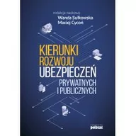 Ekonomia - KIERUNKI ROZWOJU UBEZPIECZEŃ PRYWATNYCH I PUBLICZNYCH Opracowanie zbiorowe - miniaturka - grafika 1