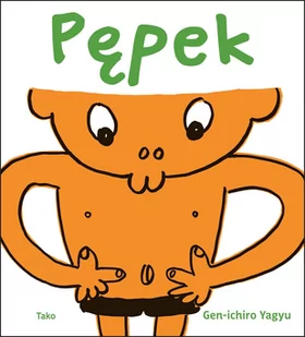 Tako Pępek - Yagyu Gen - Ichiro - Baśnie, bajki, legendy - miniaturka - grafika 1