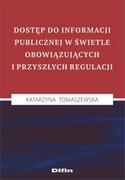 Polityka i politologia - Difin Dostęp do informacji publicznej w świetle obowiązujących i przyszłych regulacji Katarzyna Tomaszewska - miniaturka - grafika 1