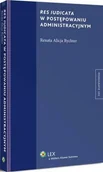 Prawo - Res iudicata w postępowaniu administracyjnym Renata Alicja Rychter - miniaturka - grafika 1