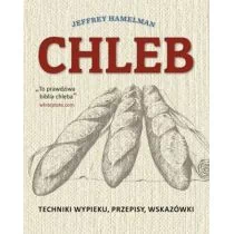 Buchmann GW Foksal Chleb. Techniki wypieku, przepisy, wskazówki - Jeffrey Hamelman