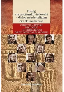 KUL TN Dialog chrześcijańsko-żydowski- dialog międzyreligijny czy ekumeniczny$24 Sławomir Żurek - Kulturoznawstwo i antropologia - miniaturka - grafika 3