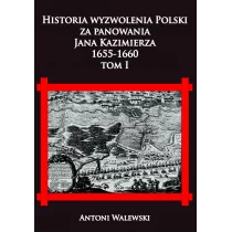 Walewski Antoni Historia wyzwolenia Polski za panowania ...