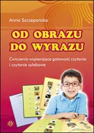 Filozofia i socjologia - Od obrazu do wyrazu. Ćwiczenia wspierające gotowość czytania i czytanie sylabowe - miniaturka - grafika 1