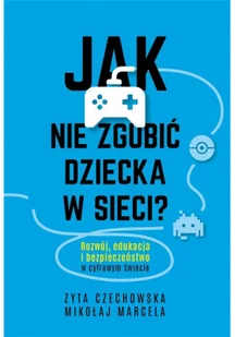 Jak nie zgubić dziecka w sieci - Rozwój osobisty - miniaturka - grafika 2