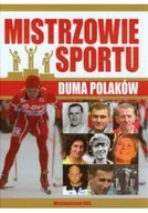 Felietony i reportaże - Mistrzowie sportu Duma Polaków - miniaturka - grafika 1