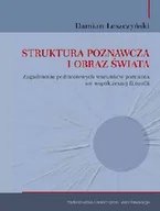 Podręczniki dla szkół wyższych - Struktura poznawcza i obraz świata. Zagadnienie podmiotowych warunków poznania we współczesnej filozofii - miniaturka - grafika 1