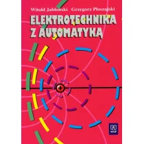 WSiP Elektrotechnika z automatyką Podręcznik - Witold Jabłoński, Grzegorz Płoszajski - Podręczniki dla szkół wyższych WSiP Elektrotechnika z automatyką Podręcznik - Witold Jabłoński, Grzegorz Płoszajski - Podręczniki dla szkół wyższych - miniaturka - grafika 1