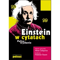 Poltext Einstein w cytatach. Pełne wydanie - Alice Calaprice - Aforyzmy i sentencje - miniaturka - grafika 1