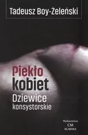 Felietony i reportaże - Wydawnictwo CM Piekło kobiet. Dziewice konsystorskie - Tadeusz Boy-Żeleński - miniaturka - grafika 1