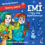 Audiobooki dla dzieci i młodzieży - Śnieżny patrol. Emi i Tajny Klub Superdziewczyn. Tom 6 - miniaturka - grafika 1